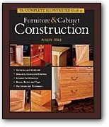 Taunton's Complete Illustrated Guide to Furniture and Cabinet Construction