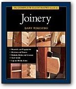 Taunton's Complete Illustrated Guide to Joinery