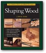 Taunton's Complete Illustrated Guide to Shaping Wood